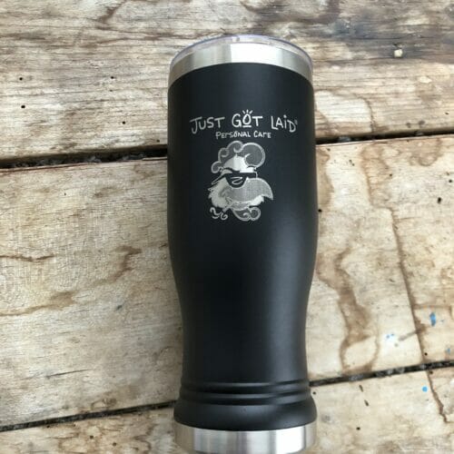 Just Got Laid Stainless Steel Cup